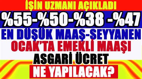 55 50 38 47 Seyyanen En Düşük Maaş Emekli Asgari Ücret Ocak ta Ne