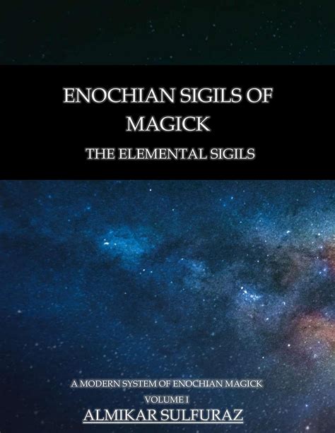 ENOCHIAN SIGILS OF MAGICK: THE ELEMENTAL SIGILS by Almikar Zulfuras ...