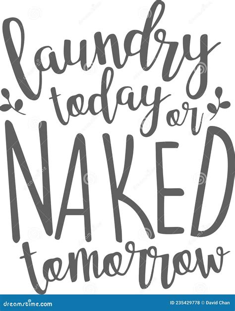 Laundry Today Naked Tomorrow Inspirational Quotes Stock Vector