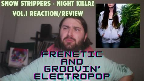 Snow Strippers Night Killaz Vol 1 REACTION REVIEW YouTube