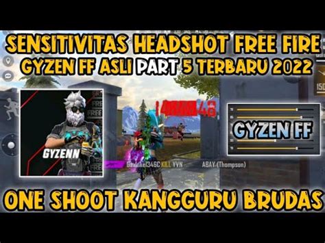 SENSITIVITAS GYZEN FF ASLITERBARU 2022 ASLI SENSITIVITAS AUTO HEADSHOT