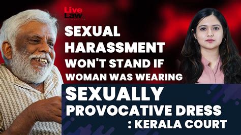 Sexual Harassment Charge Won T Stand If Woman Was Wearing Sexually