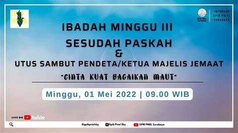 LIVE IBADAH MINGGU III Sesudah PASKAH Minggu 01 Mei 2022 YouTube