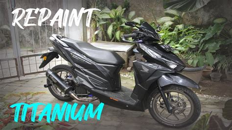 Project Vario 150 Led 2016 Eps 7 Repaint Velg Titanium Grey Diton