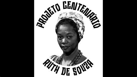 CENTENÁRIO DE RUTH DE SOUZA YouTube