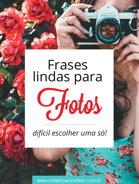 Frases para fotos difícil escolher uma só Frases para fotos sozinha