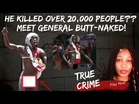 Km General Butt Naked Joshua Milton Blahyi P Youtube