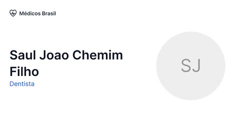 Saul Joao Chemim Filho Dentista M Dicos Brasil