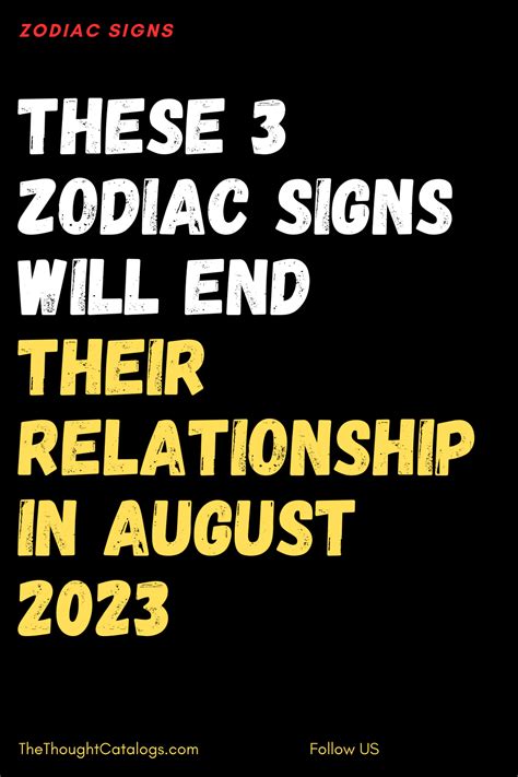 These 3 Zodiac Signs Will End Their Relationship In August 2023 Artofit