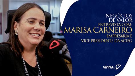 Entrevista Marisa Carneiro Empresária e Vice Presidente da Acieg