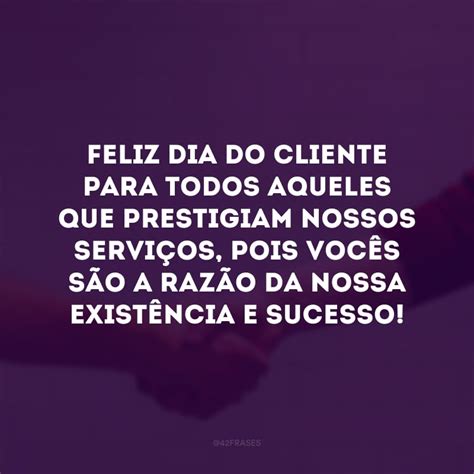 Mensagens Para Dia Do Cliente / 30 Frases De Dia Do Cliente Que ...