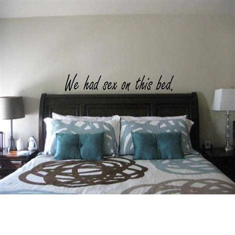 We Had Sex On This Bed Wall Decal Etsy