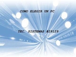 Como Elegir Un Pc Ppt