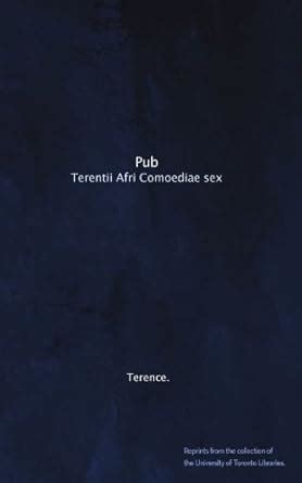 Amazon In Buy Pub Terentii Afri Comoediae Sex Book Online At Low Prices In India Pub
