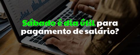 Sábado é dia útil para pagamento de salário Grupo Módulos