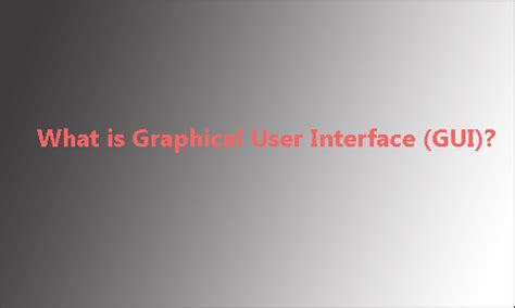 What Is Graphical User Interface Gui Complete Guide Minitool