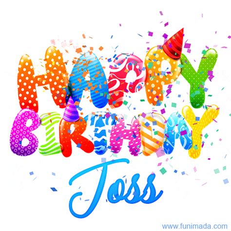 Happy Birthday Joss GIFs for Him - Download on Funimada.com