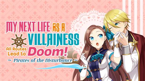 My Next Life As A Villainess All Routes Lead To Doom Pirates Of The