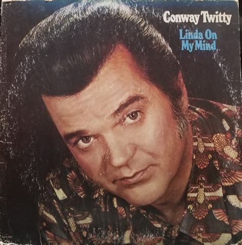 Conway Twitty – Linda On My Mind (1975, Terre Haute Pressing, Vinyl) - Discogs