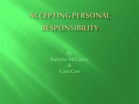 PPT Accepting Personal Responsibility PowerPoint Presentation Free