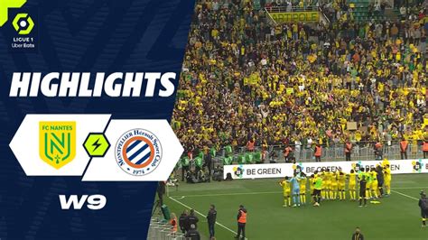 Fc Nantes Montpellier H Rault Sc Highlights Fcn Mhsc