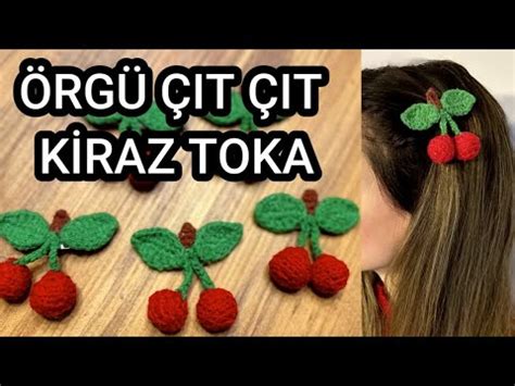 Kiraz Örgü Çıt Çıtlı Toka Yapımı Cherry Buckle YouTube