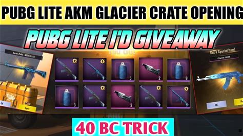 I D Giveaway Bc Tricks Pubg Lite M A And Akm Glacier Crate