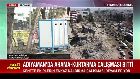 Haber Global Ekibi Ad Yaman Daki Son Durumu Aktard Kentte Arama