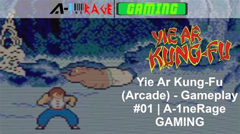 Yie Ar Kung-Fu (Arcade) - Gameplay #01 | A-1neRage GAMING