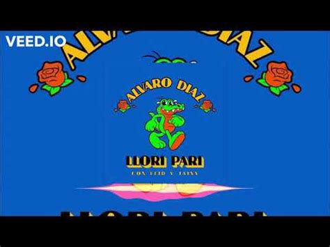 Lvaro D Az Feid Tainy Llori Pari Audio Youtube