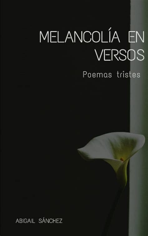 Amazon Melancol A En Versos Poemas Tristes Spanish Edition