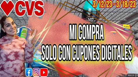 CVS MI COMPRA SOLO CON CUPONES DIGITALES 3 12 23 3 18 23 YouTube