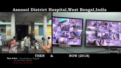 Asansol District Hospitalthen Nowbefore And Now Mahakuma