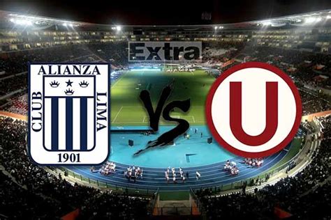 Alianza Lima Vs Universitario Lugar Hora Dónde Ver Posibles