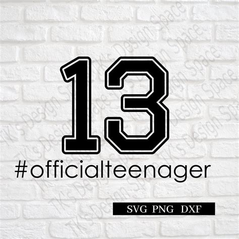 13 Official Teenager Svg 13th Svg 13th Birthday Svg Etsy Images