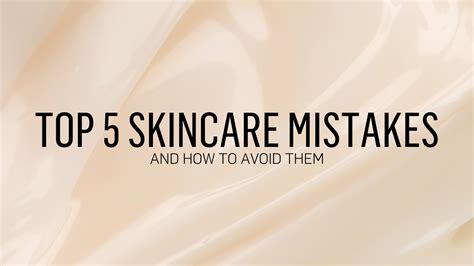 Top 5 Skincare Mistakes And How To Avoid Them Kalaia