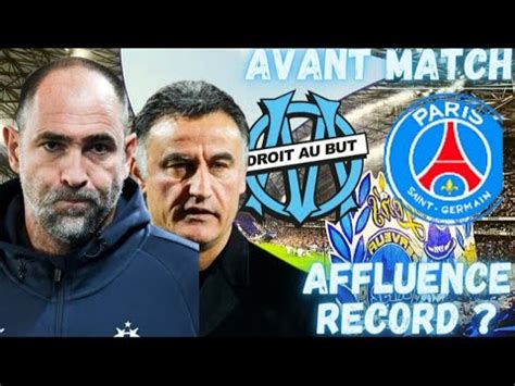 Om Vs Psg Avant Match Classico Historique Un V Lodrome En Feu