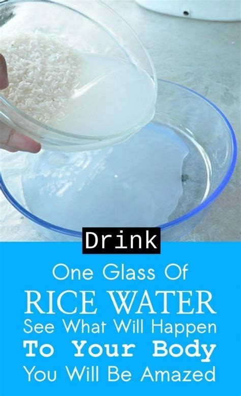 Drink One Glass Of Rice Water And See What Will Happen To Your Body You Will Be Amazed