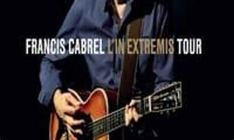 Francis Cabrel - L'In Extremis Tour - Where to Watch and Stream Online – Entertainment.ie