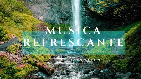 M Sica Relajante Piano Lluvia Y Cascadas Muy Refrescante Youtube