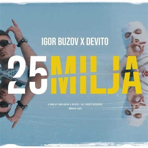 Igor Buzov And Devito 25 Milja Lyrics Genius Lyrics