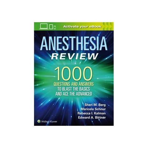 Anesthesia Review 1000 Questions And Answers To Blast