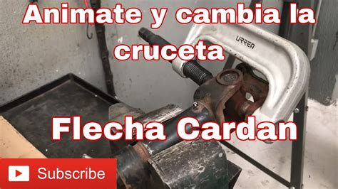 Anímate a cambiar cruceta de flecha cardan YouTube