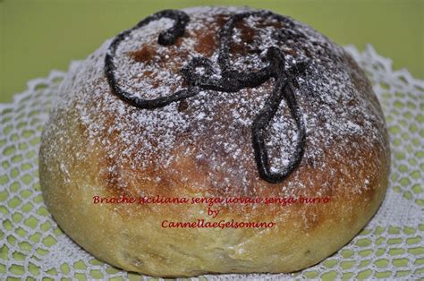 Brioche Siciliana Senza Uova E Senza Burro Cotto E Postato