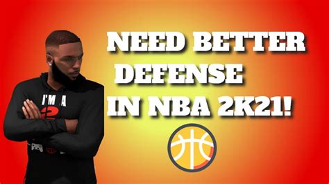 NEED BETTER DEFENSE IN NBA 2K21 YouTube