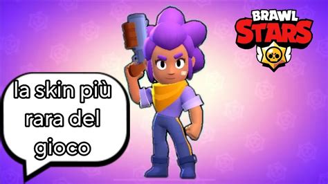 USO LA SKIN PIÙ RARA DI BRAWL STARS YouTube