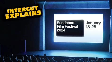 Sundance 2024 Preview And Film Breakdown Intercut Explains Youtube