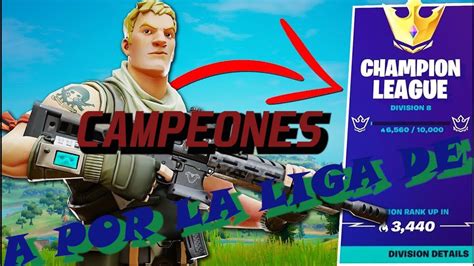 A Por La Liga De Campeones Fortnite YouTube