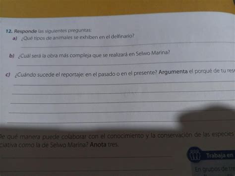 Responde las siguientes preguntas: A) qué tipo de animales se exhiben