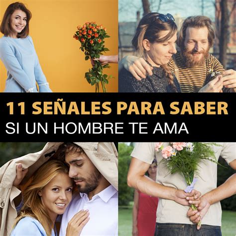 11 Señales Para Saber Si Un Hombre Te Ama Métodos Para Ligar